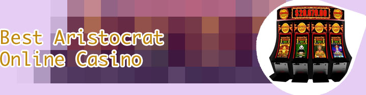 Best aristocrat slots