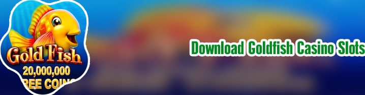 Goldfish free casino slots