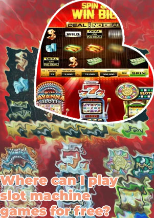 Play free slot machines online